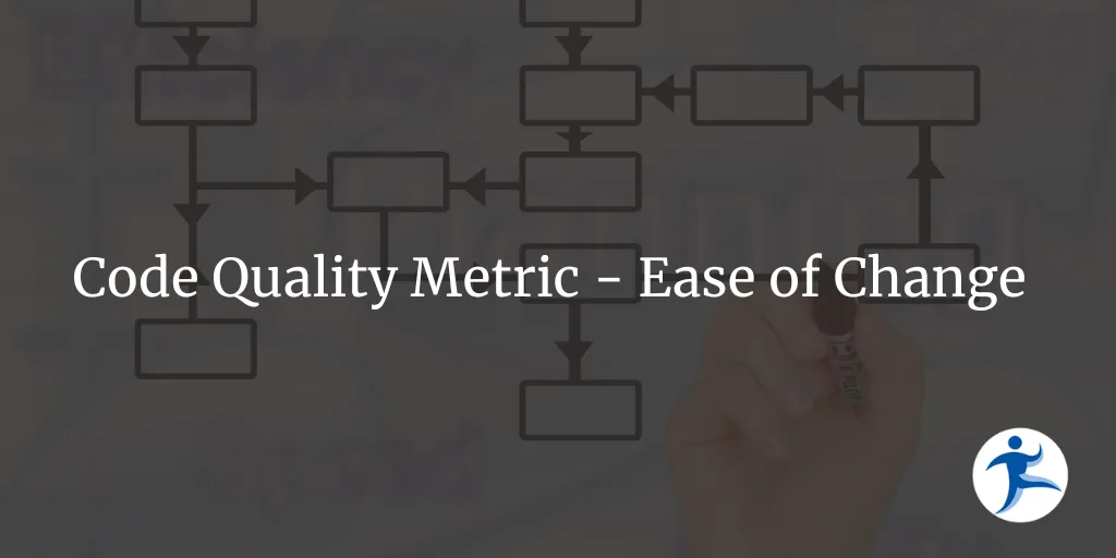 Code Quality Metric - Ease of Change