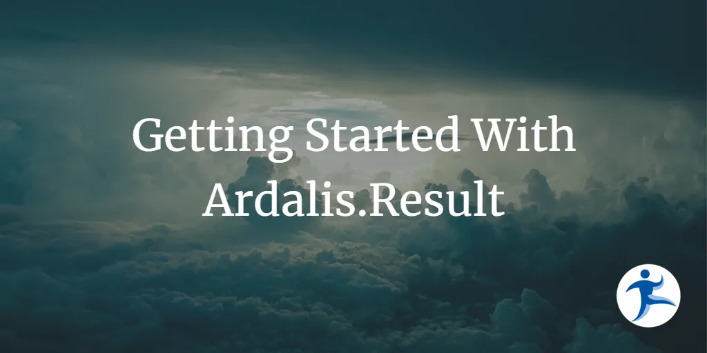 Getting Started With Ardalis.Result