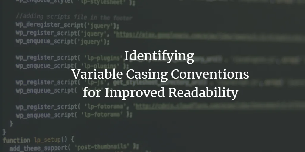 Identifying Variable Casing Conventions for Improved Readability
