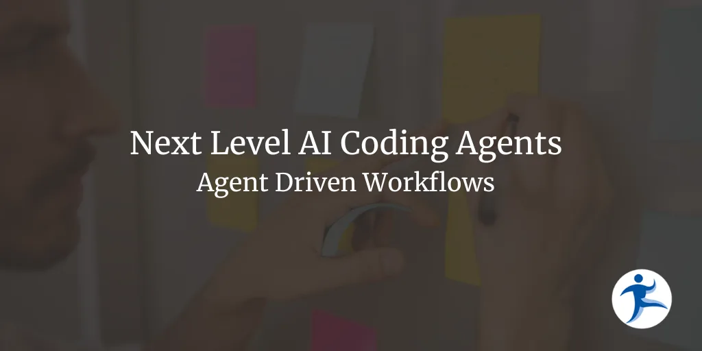 Next Level AI Coding Agents - Agent Driven Workflows