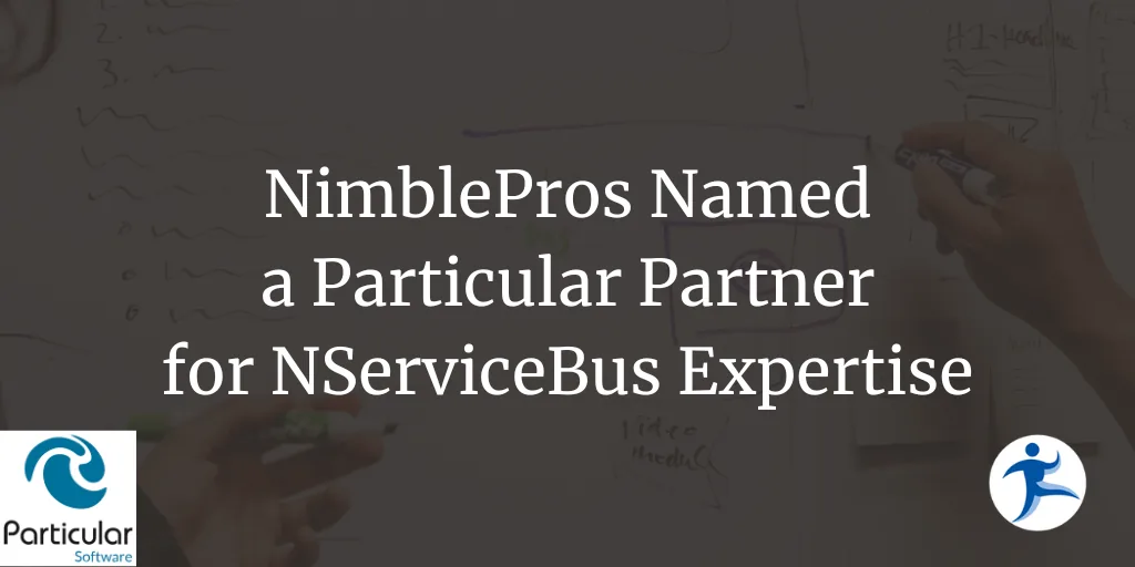 NimblePros Named a Particular Partner for Expertise in NServiceBus