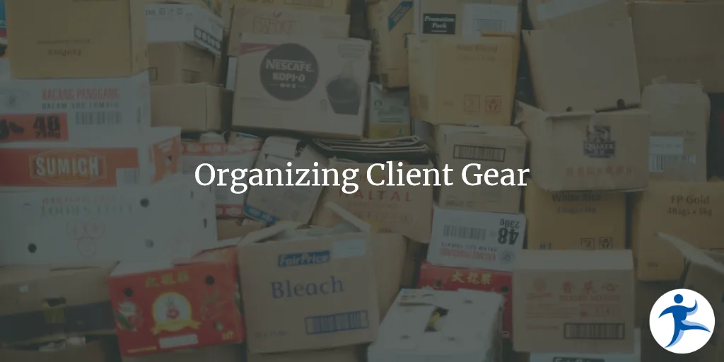 Organizing Client Gear