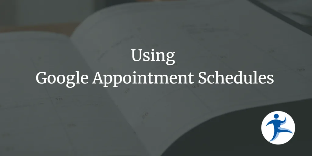 Using Google Appointment Schedules