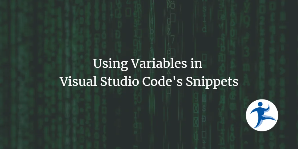 Using Variables in Visual Studio Code Snippets