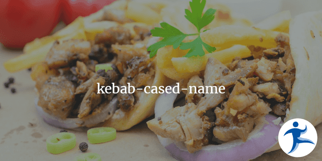 kebab-cased-name, with a kebab in the background